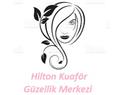Hilton Kuaför Güzellik Merkezi  - Nevşehir